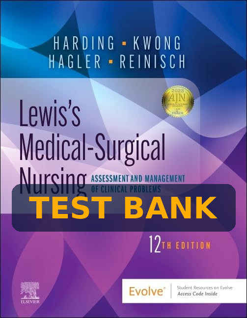 Test bank Lewis's Medical-Surgical Nursing: Assessment and Management of Clinical Problems 12th edition by Hagler